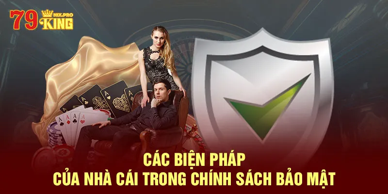 Các biện pháp của nhà cái trong chính sách bảo mật